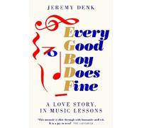 Jeremy Denk Every Good Boy Does Fine (Tascabile)