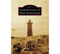 Jeremy D'Entremont Lighthouses of New Hampshire (Tascabile) Images of America