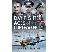 Jeremy Dixon Day Fighter Aces of the Luftwaffe (Copertina rigida)