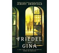 Jeremy Dronfield Friedel and Gina (Copertina rigida)