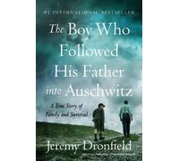 Jeremy Dronfield The Boy Who Followed His Father Into Auschwitz (Tascabile)