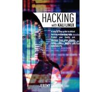 Jeremy Dunton Hacking with Kali Linux (Tascabile)