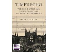 Jeremy Eichler Time's Echo (Copertina rigida)