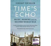 Jeremy Eichler Time's Echo (Tascabile)