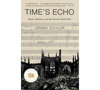 Jeremy Eichler Time's Echo (Tascabile)