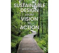 Jeremy Faludi Sustainable Design from Vision to Action (Tascabile)