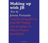 Jeremy Fernando Making up with JB (Tascabile)