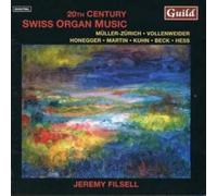 Jeremy Filsell 20th Century Swiss Organ Music (Filsell) (CD) Album