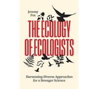 Jeremy Fox The Ecology of Ecologists (Tascabile)