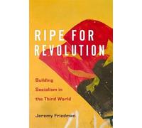Jeremy Friedman Ripe for Revolution (Copertina rigida)