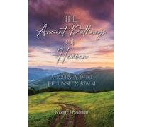 Jeremy Friedman The Ancient Pathways of Heaven (Tascabile)