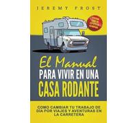 Jeremy Frost El Manual Para Vivir En Una Casa Rodante (Tascabile)