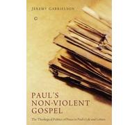 Jeremy Gabrielson Paul's Non-Violent Gospel (Tascabile)