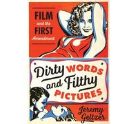 Jeremy Geltzer Dirty Words and Filthy Pictures (Tascabile)