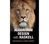 Jeremy Gibbons Richard Bird Algorithm Design with Haskell (Copertina rigida)