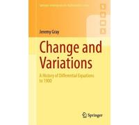 Change and Variations: A History of Differential Equations to 1900