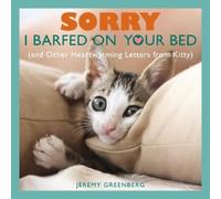 Jeremy Greenber Sorry I Barfed on Your Bed (and Other Heartwarming L (Tascabile)
