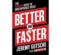 Jeremy Gutsche Better and Faster (Copertina rigida)