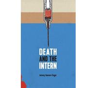Jeremy Hanson-Finger Death and the Intern (Tascabile)