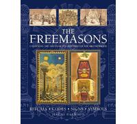 Jeremy Harwood THE FREEMASONS: RITUALS • CODES • SIGNS • SYMB (Copertina rigida)
