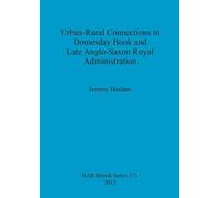 Jeremy Haslam Urban-Rural Connections in Domesday Book and Late Angl (Tascabile)