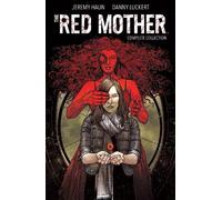 Jeremy Haun The Red Mother: Complete Collection (Tascabile)