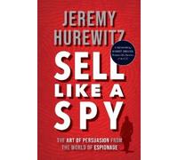Jeremy Hurewitz Sell Like A Spy (Copertina rigida)