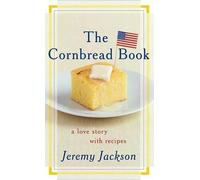 Jeremy Jackson The Cornbread Book (Copertina rigida)