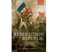 Jeremy Jennings Revolution and the Republic (Tascabile)