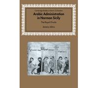 Jeremy Johns Arabic Administration in Norman Sicily (Tascabile)