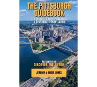 Jeremy Jones Angie Jones The Pittsburgh Guidebook (Tascabile)