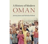 Jeremy Jones Nicholas Ridout A History of Modern Oman (Tascabile)