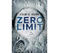 Jeremy K. Brown Zero Limit (Tascabile)