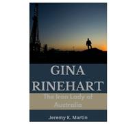 Jeremy K Martin Gina Rinehart (Tascabile)