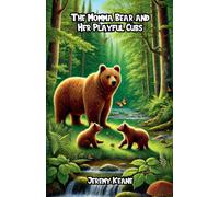 Jeremy Keane The Momma Bear and Her Playful Cubs (Tascabile)