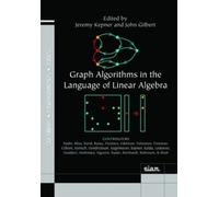 Jeremy Kepner John Graph Algorithms in the Language of Linear (Copertina rigida)