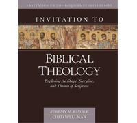 Jeremy Kimble C Invitation to Biblical Theology - Exploring t (Copertina rigida)