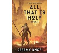 Jeremy Knop A Deal with Devils (Tascabile) All That Is Holy