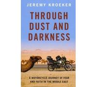 Jeremy Kroeker Through Dust and Darkness (Tascabile)