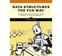 Jeremy Kubica Data Structures the Fun Way (Tascabile)