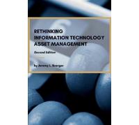 Jeremy L. Boerger Rethinking Information Technology Asset Management (Tascabile)