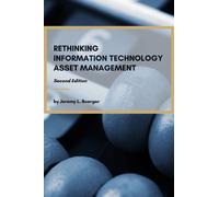 Jeremy L. Boerger Rethinking Information Technology Asset Management (Tascabile)
