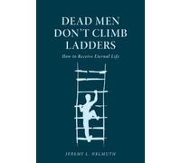 Jeremy L Helmuth Dead Men Don't Climb Ladders (Tascabile)