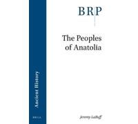 Jeremy LaBuff The Peoples of Anatolia (Tascabile)