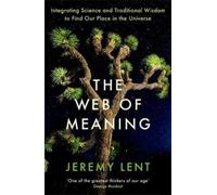 Jeremy Lent The Web of Meaning (Tascabile)