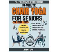Jeremy Liam 10-Minute Chair Yoga for Seniors Over 60 (Tascabile)