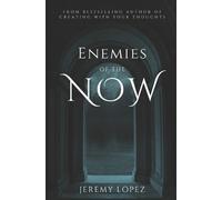 Jeremy Lopez Enemies of the Now (Tascabile)