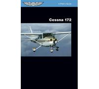Jeremy M. Pratt Cessna 172: A Pilot's Guide (Tascabile) Pilot's Guide