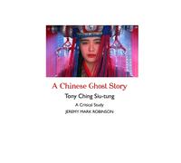 Jeremy Mark Robinson A Chinese Ghost Story (Tascabile)