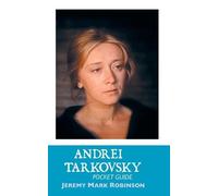 JEREMY MARK ROBINSON Andre Tarkovsky (Tascabile)